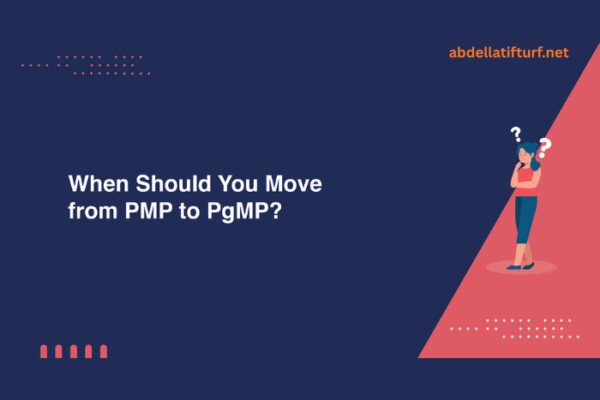 When Should You Move from PMP to PgMP?