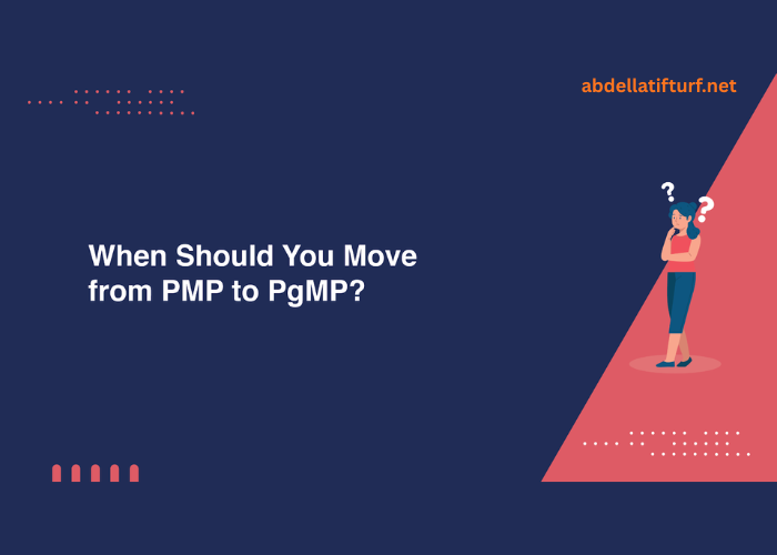 When Should You Move from PMP to PgMP?